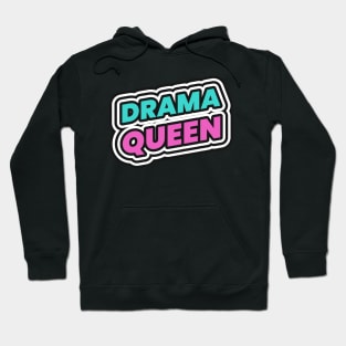 Drama Queen Hoodie